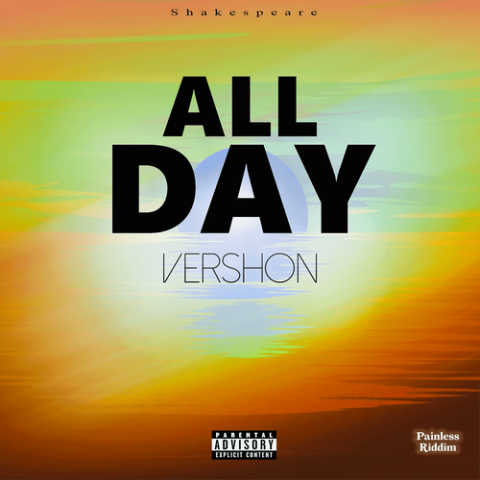 vershon-–-all-day-(jahshii-&-1biggs-don-diss)-–-painless-riddim-–-shakespeare-x-ue.-records