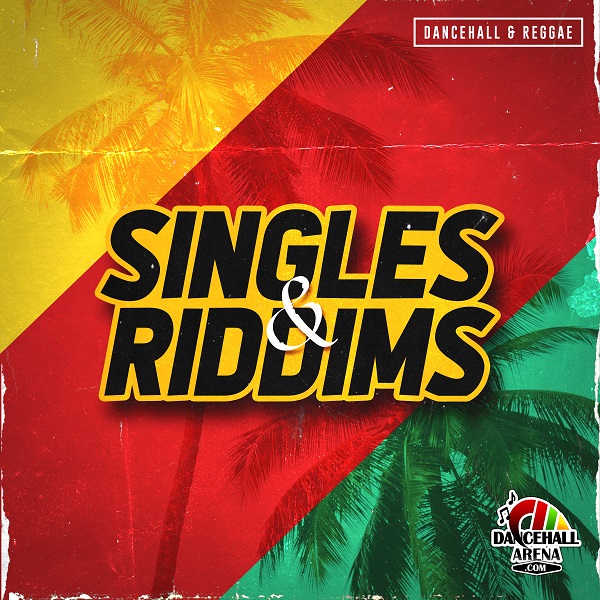 june-–-july-2024-–-singles-&-riddim-pack