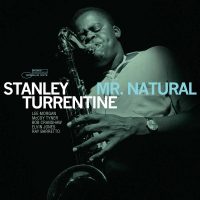 ‘mr.-natural’:-stanley-turrentine’s-down-to-earth-soul-jazz-classic