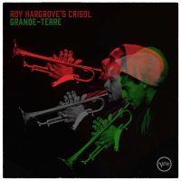 roy-hargrove’s-‘crisol:-grand-terre’-to-finally-be-released