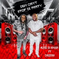 alyze-di-singer-ft-chezidek-–-dem-can’t-stop-di-party