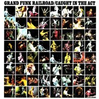 ‘caught-in-the-act’:-grand-funk-‘close-to-the-best’-on-second-live-lp