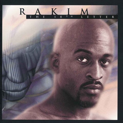 ‘the-18th-letter’:-rakim’s-electric-solo-debut